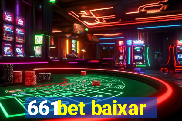 661bet baixar